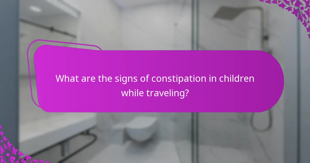 What are the signs of constipation in children while traveling?