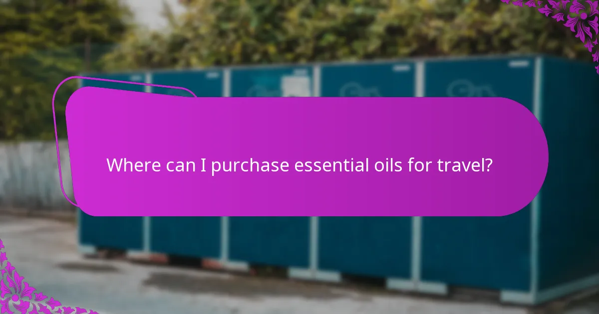 Where can I purchase essential oils for travel?