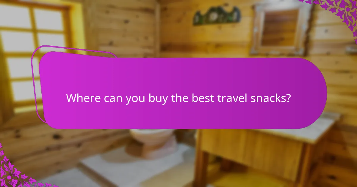 Where can you buy the best travel snacks?